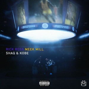 Rick Ross - SHAQ & KOBE  (Feat Meek Mill)