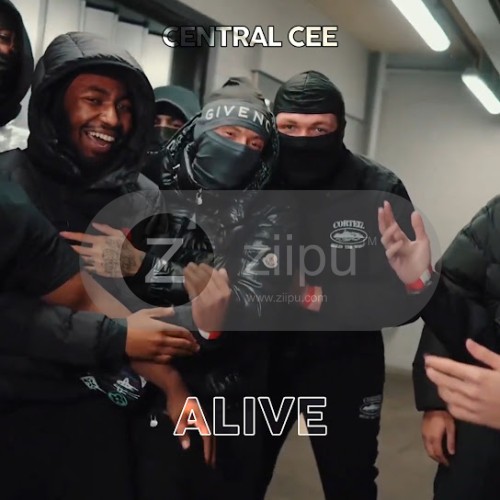 Download Central Cee - Alive audio - ziipu