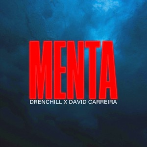 Drenchill & David Carreira - Menta