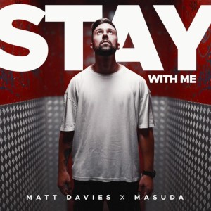 Matt Davies & Masuda - Stay With Me