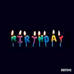 Rotimi - Birthday