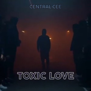 Central Cee - Toxic Love