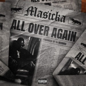 Masicka - All Over Again