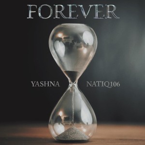 Yashna & NatiQ106 - Forever