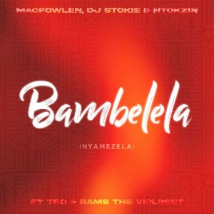 Macfowlen - Bambelela (Nyamezela)