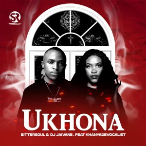 BitterSoul & DJ Jaivane - Ukhona (feat. Khanya De Vocalist)