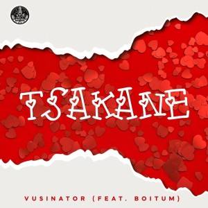 Vusinator - Tsakane (feat. BoituM)