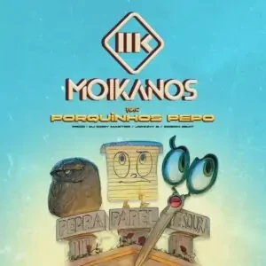 Os Moikanos - Pedra X Papel X Tesoura (feat. Os Porquinho Pepo)