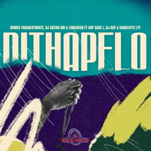 Romeo ThaGreatwhite, DJ Skizoh BW & Lowsheen - Dithapelo (feat. OHP Sage & Charlotte Lyf)