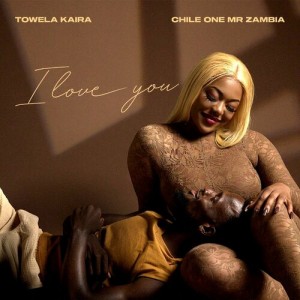 Towela Kaira - I Love You