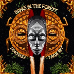 Echo Deep & Takue SBT - Dance In The Forest