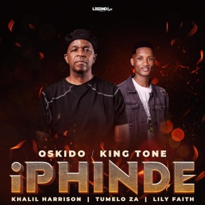 Oskido, King Tone SA & Khalil Harrison - Iphinde (Club Mix) (feat. Tumelo_za & LilyFaith) - Oskido, King Tone SA & Khalil Harrison - Iphinde (Club Mix) (feat. Tumelo_za & LilyFaith)