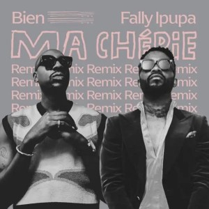 Bien - Ma Cherie (Remix) [feat. Fally Ipupa]