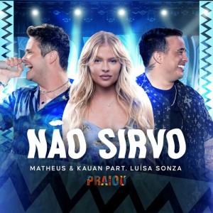 Matheus & Kauan - Não Sirvo (feat Luísa Sonza)