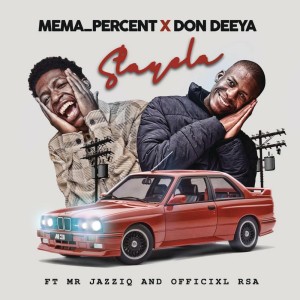 Mema_Percent & Don Deeya - Stayela (feat. Mr JazziQ & Officixl RSA)