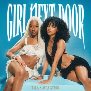 Tyla - Girl Next Door (feat Ayra Starr)