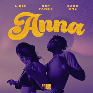 Lírio Threezy, CEF Tanzy & Cage One - Anna