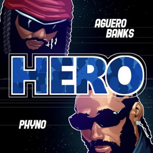 Aguero Banks - HERO ft. Phyno