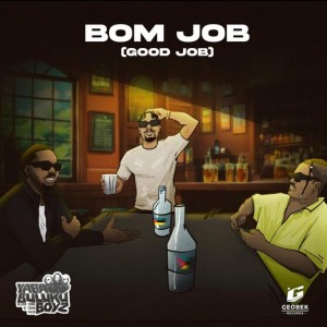 Yaba Buluku Boyz - Bom Job (Good Job)