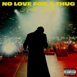 Baixar Música de Kodak Black - No Love For A Thug