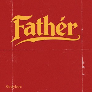 ShadyKarz - Father