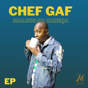 Chef Gaf - Maluco na Cabeça