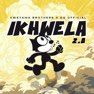 Kweyama Brothers & DQ Official - iKhwela 2.0