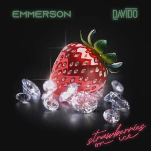 Emmerson - Strawberry on Ice (feat. Davido)
