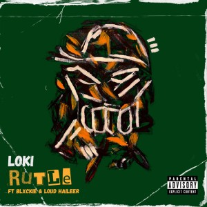 Loki - Rutle (feat. Blxckie Loud Haileer)