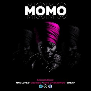 Mac lopez, Chukido & Emkay - Momo (feat. King of Bakongo)