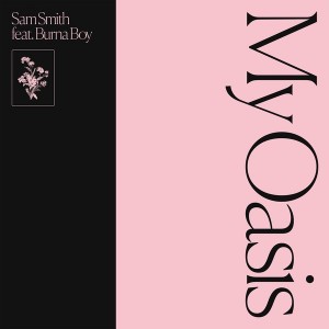Sam Smith Feat Burna Boy - My Oasis