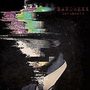 ZeluBeatz, Yumbs & DJ FLIPY - Bandrexx