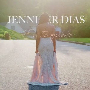 Jennifer Dias - Eu Te Quero