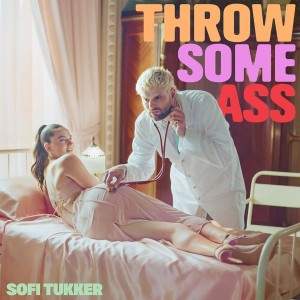 Sofi Tukker - Throw Some Ass