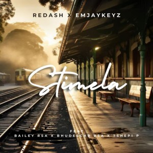 Redash & EmjayKeyz - Stimela (feat. Bailey RSA, Bhudescar RSA & Tshepi P)