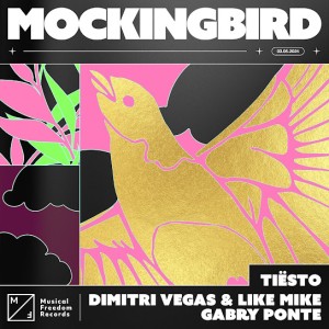 Tiësto - Mockingbird ft. Dimitri Vegas & Like Mike & Gabry Ponte