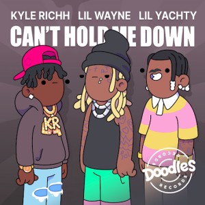 Lil Wayne, Lil Yachty & Pharrell Williams - Can’t Hold Me Down Ft. Kyle Richh & Doodles