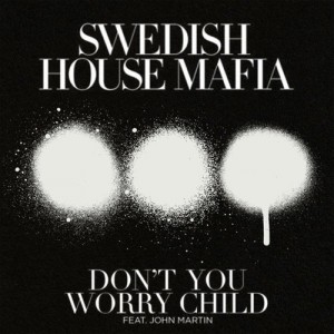 Swedish House Mafia - Don-'t You Worry Child