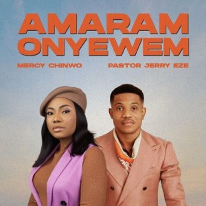 Mercy Chinwo - Amaram Onyewem