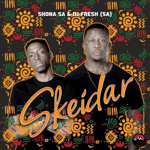 Shona SA & DJ Fresh (SA) - Skeidar (Club Mix)