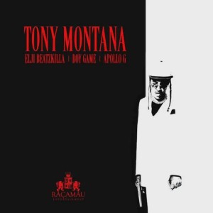 Elji Beatzkilla, Boy Game & Apollo G - Tony Montana