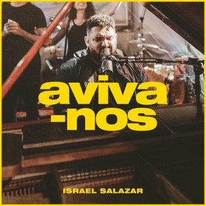 Israel Salazar - Aviva-Nos (Ao Vivo)