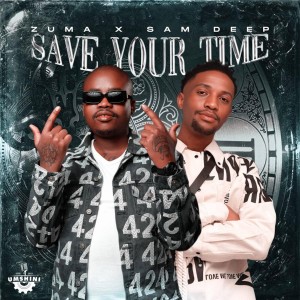 Zuma & Sam Deep - Save Your Time