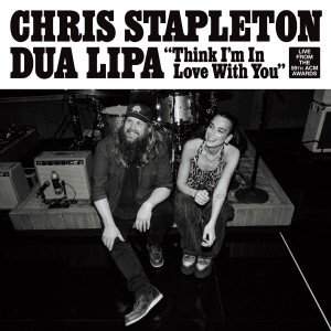 Chris Stapleton & Dua Lipa - Think I’m In Love With You (Live From The 59th ACM Awards)