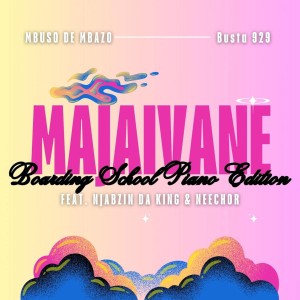 Mbuso de Mbazo - Majaivane (feat. Busta 929, Neechor & Njabzin Daking)