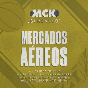 MCK - Mercados Aéreos (feat. Olinda Simeão)
