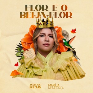 Marília Mendonça - Flor E O Beija-Flor