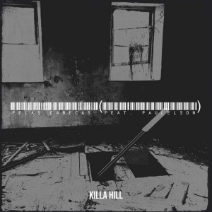 Killa Hill - Pelas Cabeças (Feat. Paulelson)