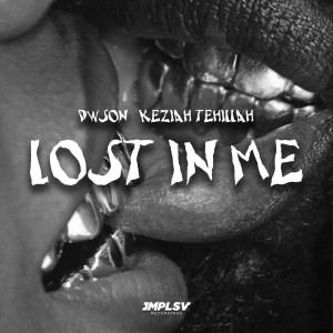 Dwson - Lost In Me (feat. Keziah Tehillah)