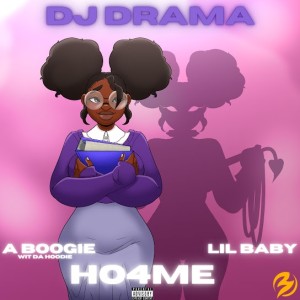 DJ Drama & Lil Baby - HO4ME Ft. A Boogie Wit da Hoodie